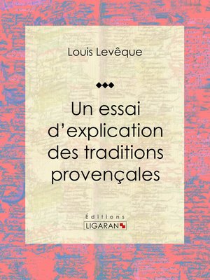 cover image of Un essai d'explication des Traditions Provençales